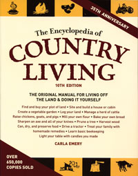 This wonderful book, The Encyclopedia of Country Living, contains 922 pages of self-sufficiency, country skills and homesteading wisdom, plus up-to-date Web site resources.